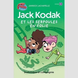 Jack kodak et les serpoules en folie - niveau de lecture 6