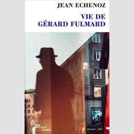 Vie de gerard fulmard