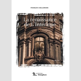 Renaissance de l'interlope (la)