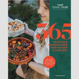 365 recettes et conseils pour bien mange