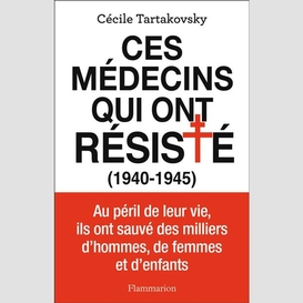 Ces medecins qui ont resiste