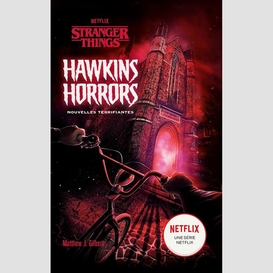 Hawkins horrors nouvelles terrifiantes