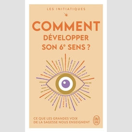 Comment developper son 6e sens