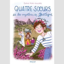 Quatre soeurs et les mysteres de bretagn