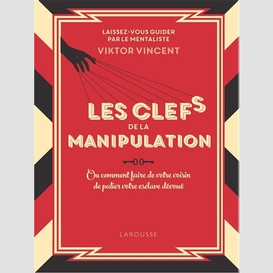 Cles de la manipulation (les)