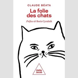 Folie des chats (la)