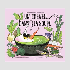 Un cheveu dans la soupe