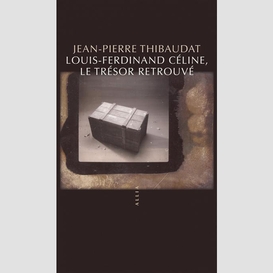 Louis-ferdinand celine le tresor retrouv