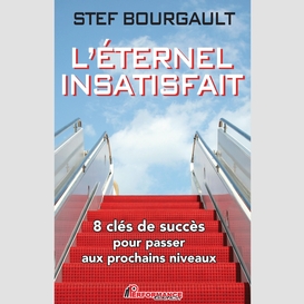 L'éternel insatisfait