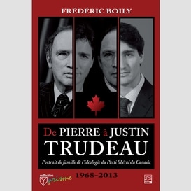 De pierre à justin trudeau