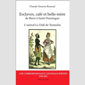 Esclaves, café et belle-mère, de brest à saint-domingue