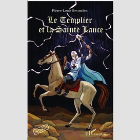 Le templier et la sainte lance