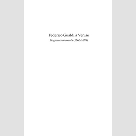 Federico gualdi à venise : fragments retrouvés (1660-1678) -