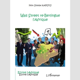 Wall street re-berlingue l'afrique
