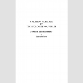 Création musicale et technologies nouvelles