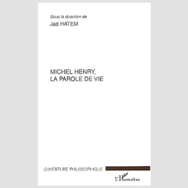 Michel henry, la parole de vie