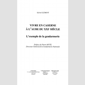 Vivre en caserne à l'aube du xxie siècle