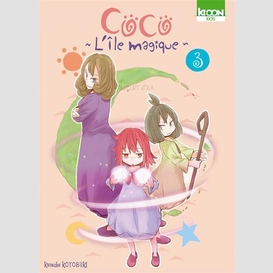 Coco l'ile magique t.03