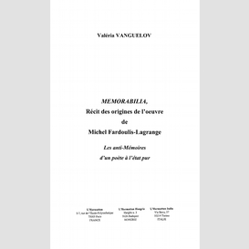 Memorabilia, récit des origines de l'oeuvre de michel fardoulis-lagrange