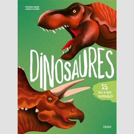 Dinosaures 15 face-a-face incroyables