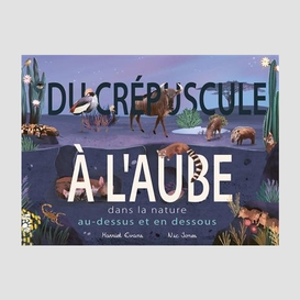 Du crepuscule a l'aube dans la nature