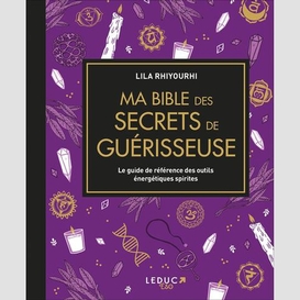 Ma bible des secrets de guerisseuse