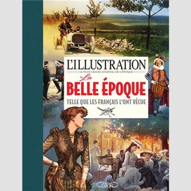 Belle epoque 1889-1914 (la)