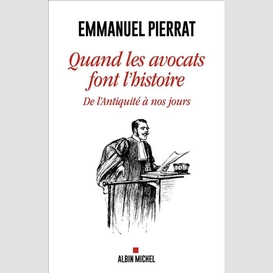 Quand les avocats font l'histoire