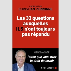 Les 33 questions auxquelles ils n'ont toujours pas répondu