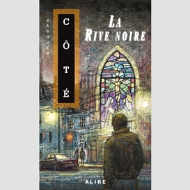 Rive noire (la)