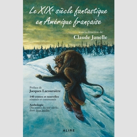 Xixe siècle fantastique en amérique française (le)