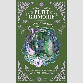 Petit grimoire de magie naturelle