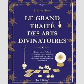 Grand traite des arts divinatoires (le)