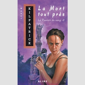 Mort tout près (la)