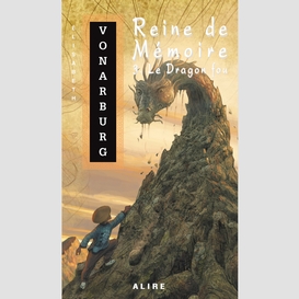 Reine de mémoire 3. le dragon fou