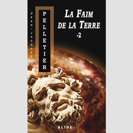 Faim de la terre -2 (la)