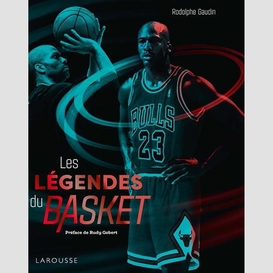 Legendes du basket (les)