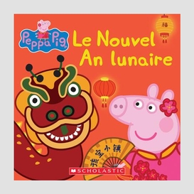 Peppa pig le nouvel an lunaire