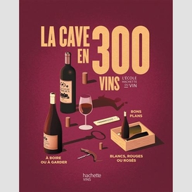 Cave en 300 vins (la)