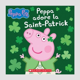 Peppa pig peppa adore la saint-patrick