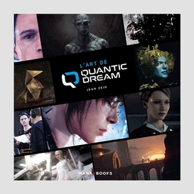 Art de quantic dream (l')