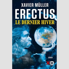 Erectus le dernier hiver