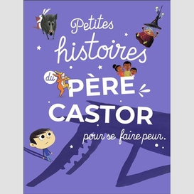 Petites histoires du pere castor pour se