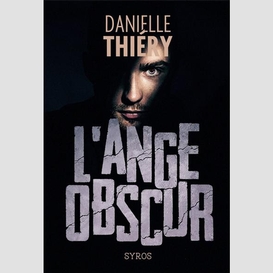 Ange obscur (l')