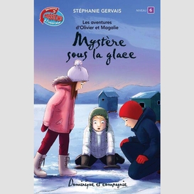 Mystère sous la glace - niveau de lecture 6