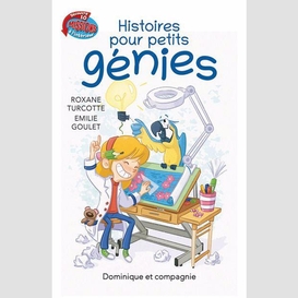 Histoires pour petits génies - niveau de lecture 6