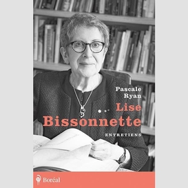 Lise bissonnette. entretiens