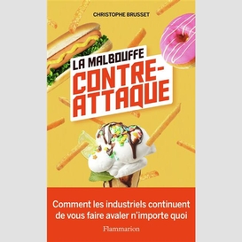 Malbouffe contre attaque (la)