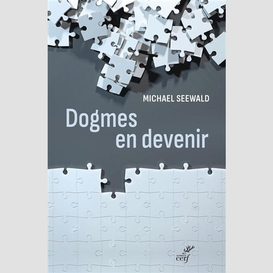 Dogmes en devenir