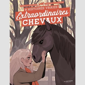 8 histoires vraies extraordinaires cheva